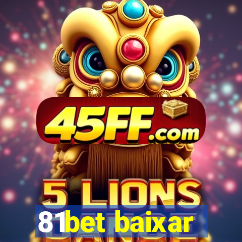 81bet baixar